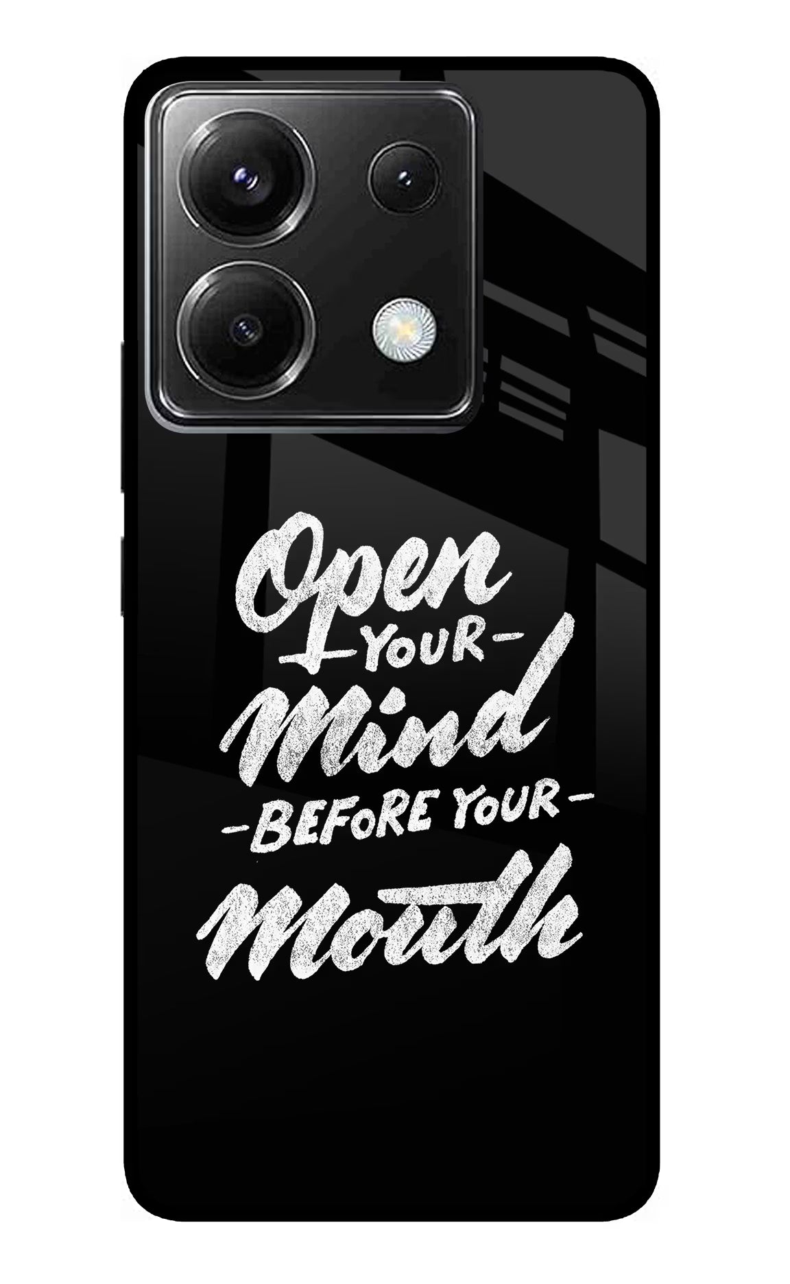 Open Your Mind Before Your Mouth Poco X6 Glass Case Back Cover by Casekaro