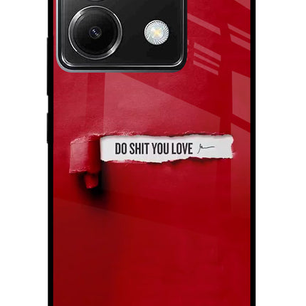 Do Shit You Love Poco X6 Glass Case