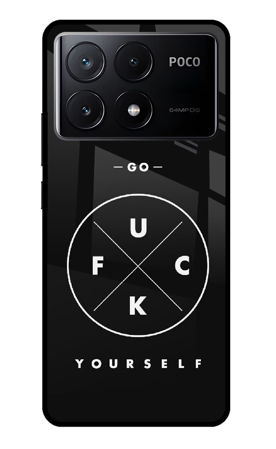Go Fuck Yourself Poco X6 Pro Glass Case Back Cover by Casekaro