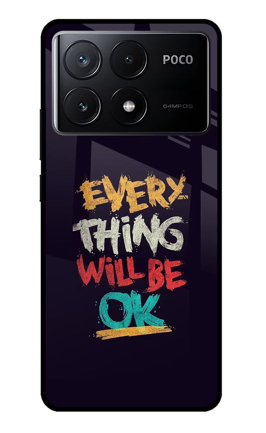 Everything Will Be Ok Poco X6 Pro Glass Case