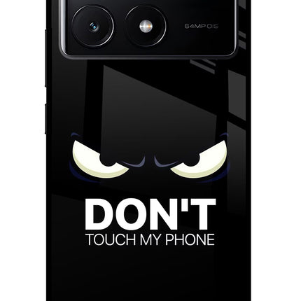 Don'T Touch My Phone Poco X6 Pro Glass Case Back Cover by Casekaro