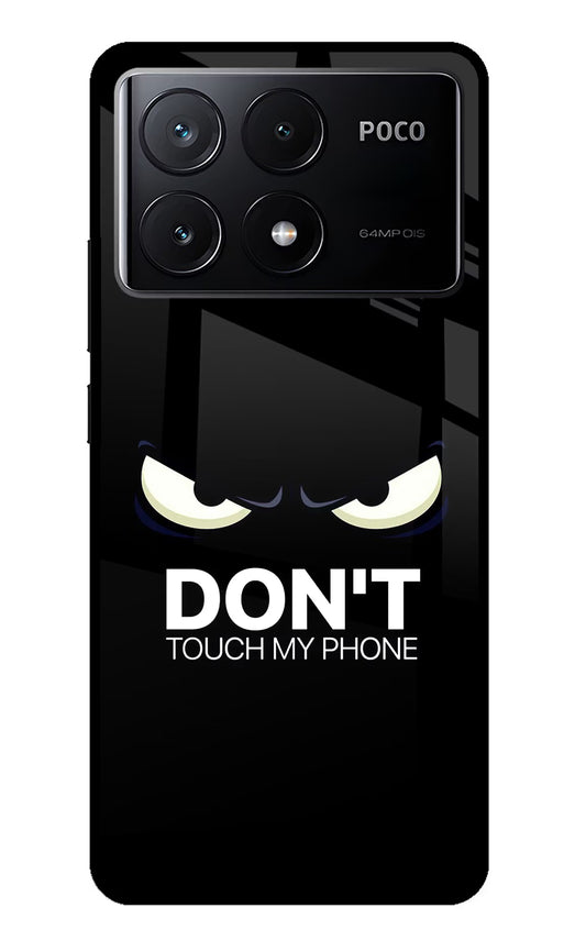 Don'T Touch My Phone Poco X6 Pro Glass Case