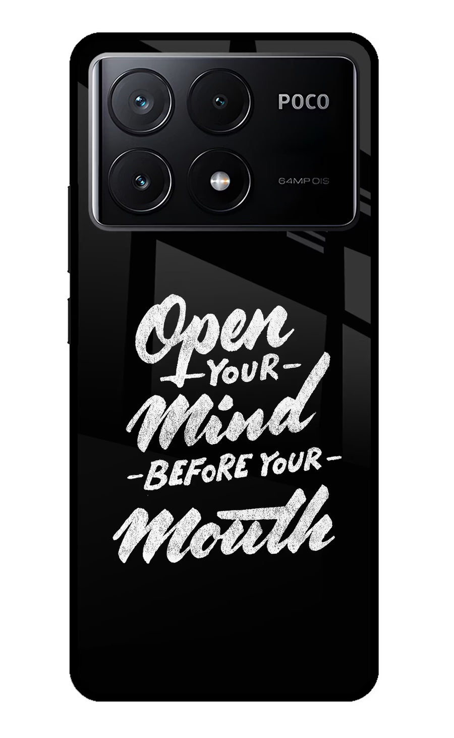 Open Your Mind Before Your Mouth Poco X6 Pro Back Cover, Glass case