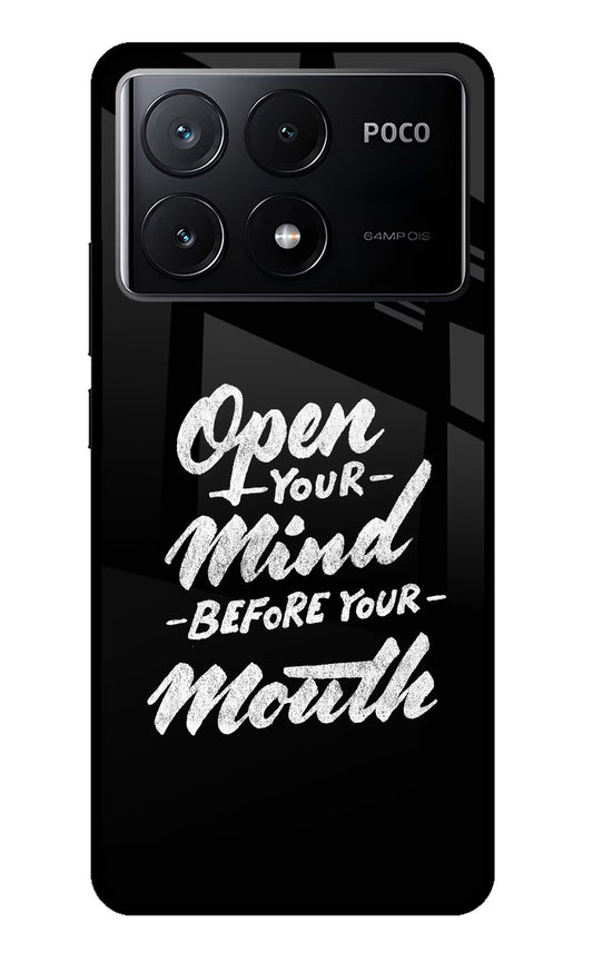 Open Your Mind Before Your Mouth Poco X6 Pro Glass Case