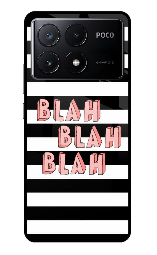 Blah Blah Blah Poco X6 Pro Glass Case