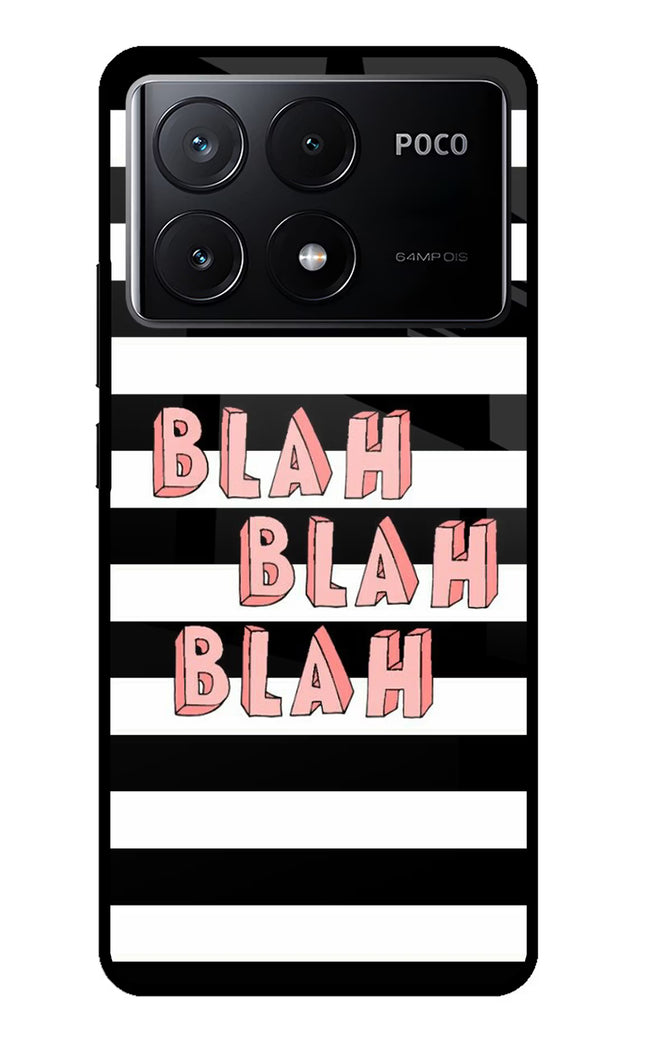Blah Blah Blah Poco X6 Pro Glass Case