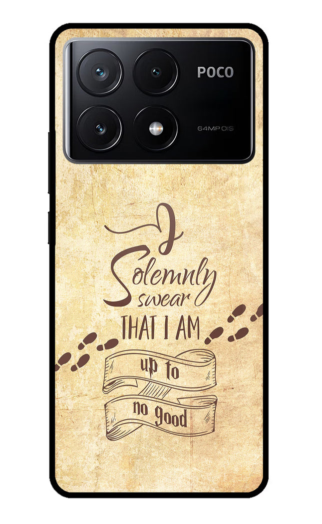 I Solemnly swear that i up to no good Poco X6 Pro Glass Case