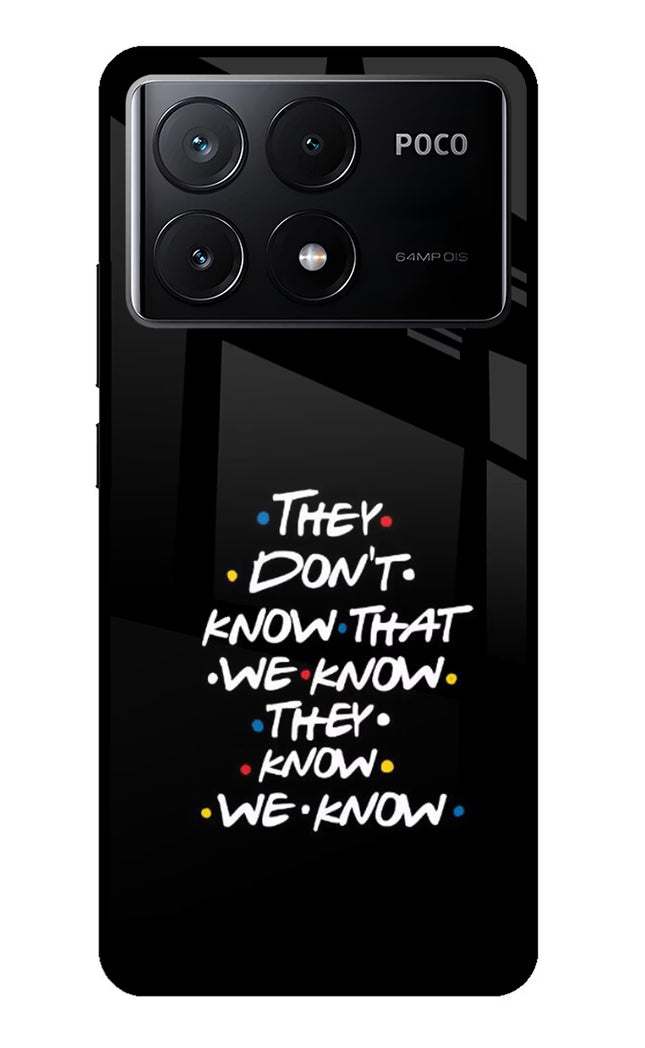FRIENDS Dialogue Poco X6 Pro Glass Case