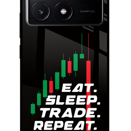 Eat Sleep Trade Repeat Poco X6 Pro Glass Case