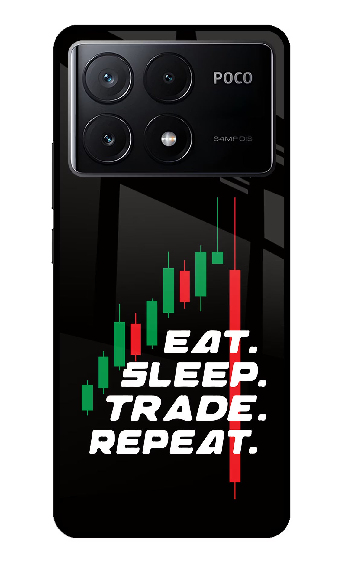 Eat Sleep Trade Repeat Poco X6 Pro Glass Case