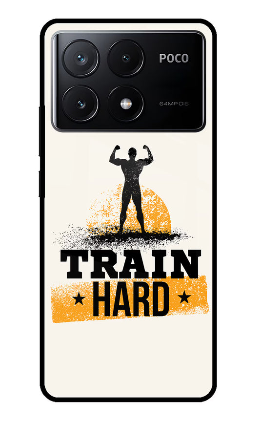 Train Hard Poco X6 Pro Glass Case