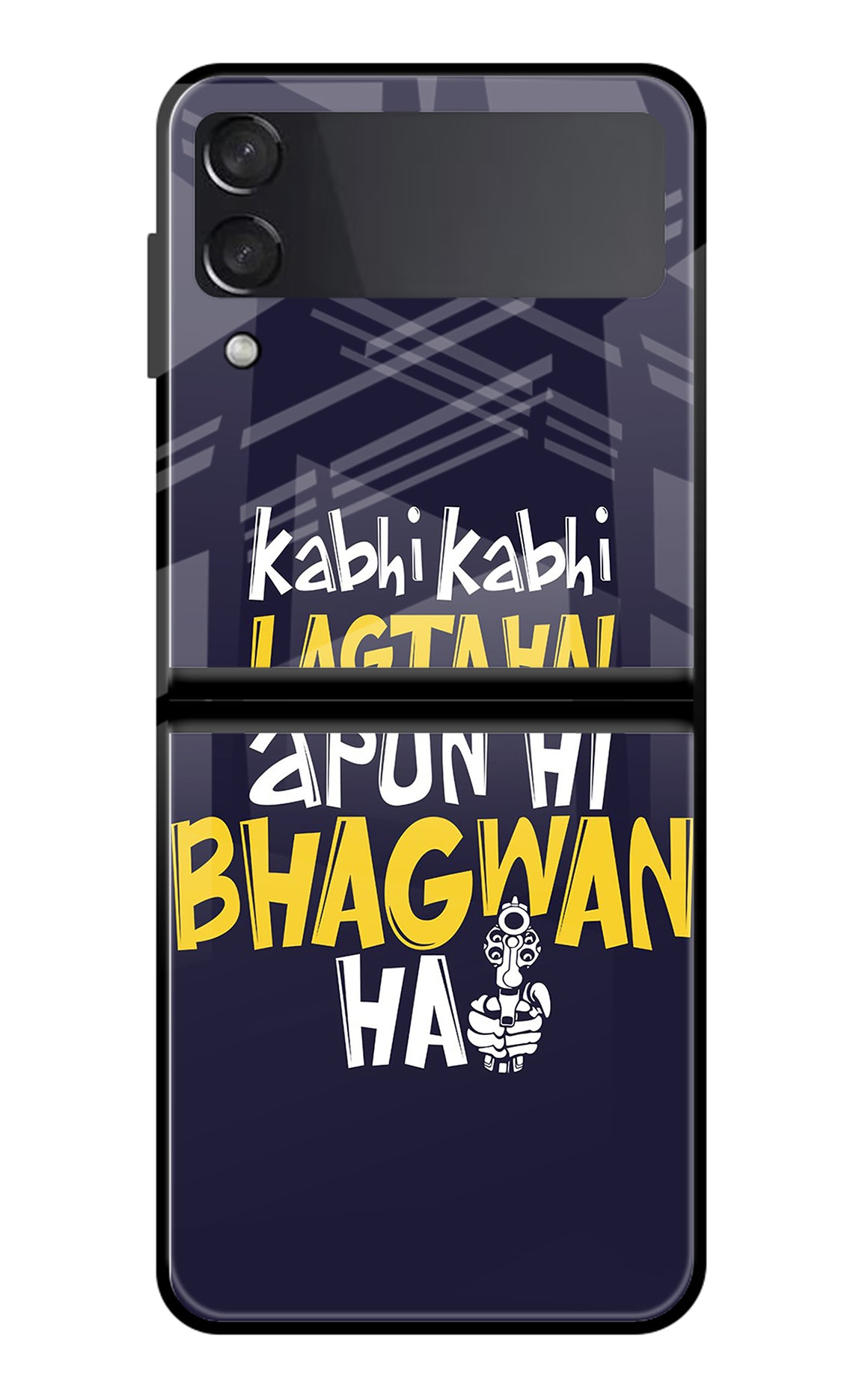 Kabhi Kabhi Lagta Hai Apun Hi Bhagwan Hai Samsung Galaxy Z Flip3 Back Cover