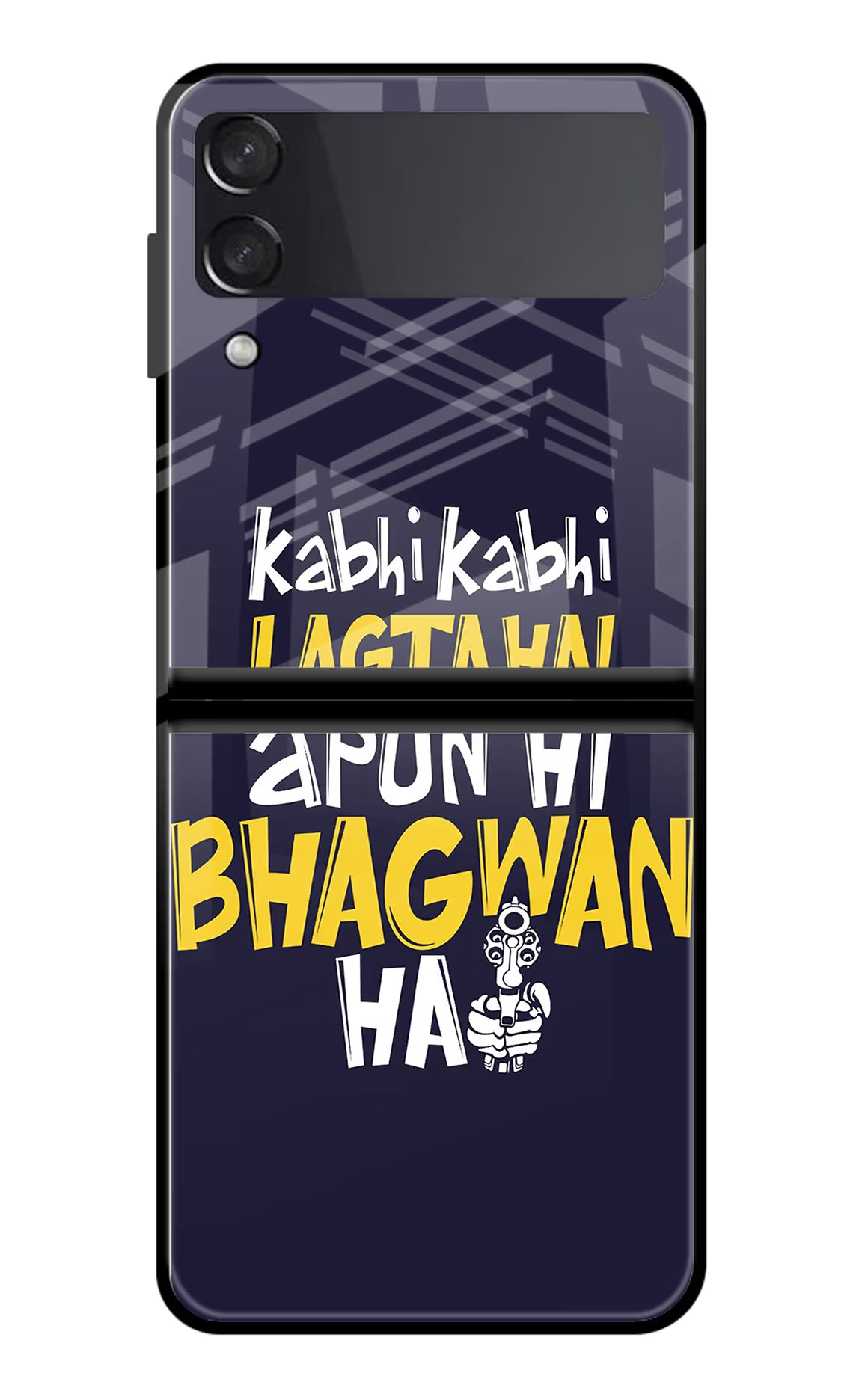 Kabhi Kabhi Lagta Hai Apun Hi Bhagwan Hai Samsung Galaxy Z Flip3 Glass Case Back Cover by Casekaro