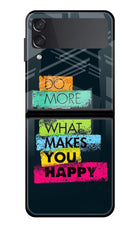 Do More Of What Makes You Happy Samsung Galaxy Z Flip3 Glass Case