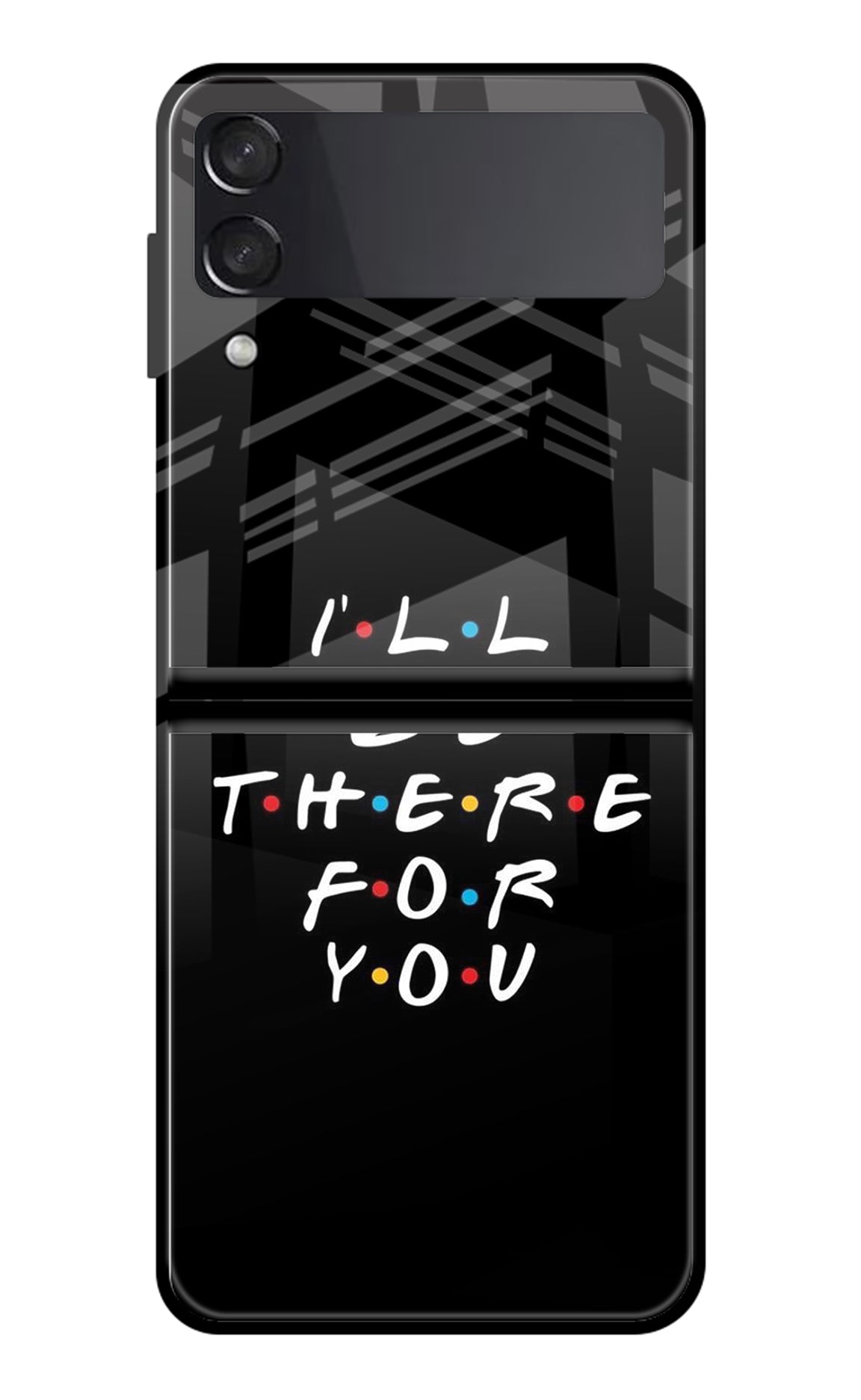 I'll Be There For You Samsung Galaxy Z Flip3 Back Cover