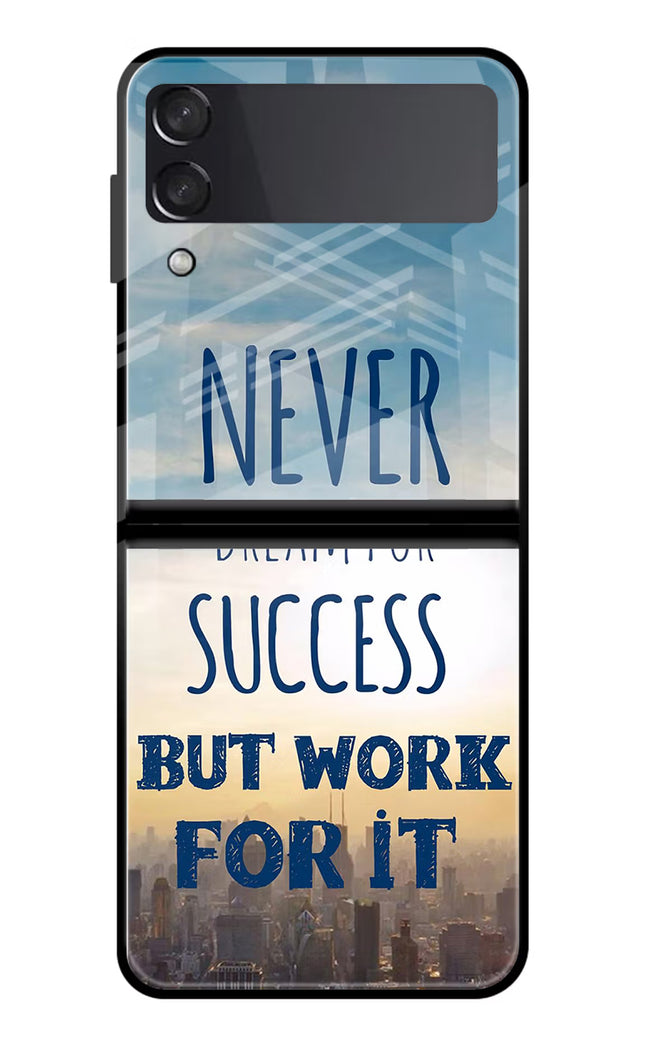 Never Dream For Success But Work For It Samsung Galaxy Z Flip4 Glass Case Back Cover by Casekaro