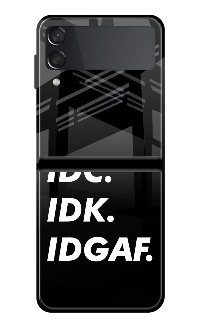 Idc Idk Idgaf Samsung Galaxy Z Flip4 Glass Case Back Cover by Casekaro