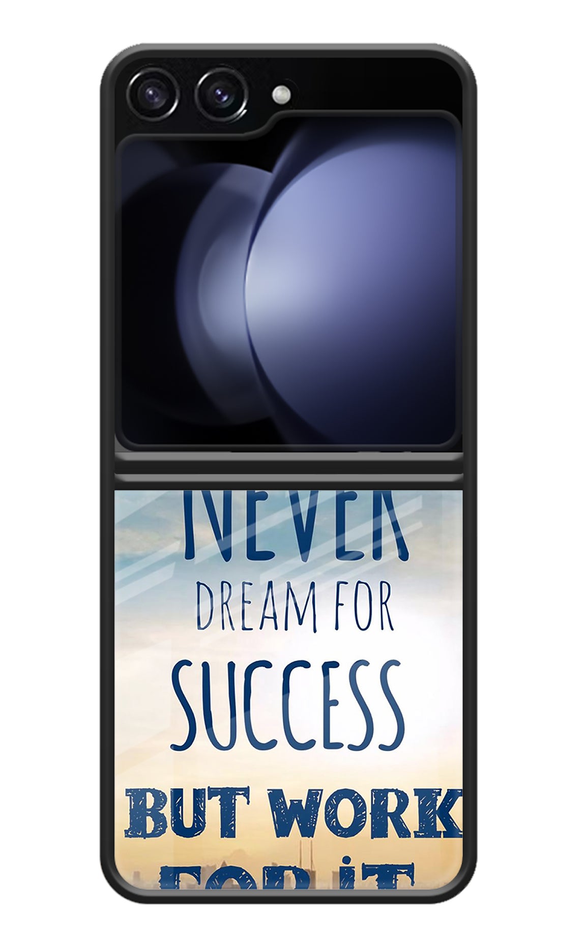 Never Dream For Success But Work For It Samsung Galaxy Z Flip5 Back Cover