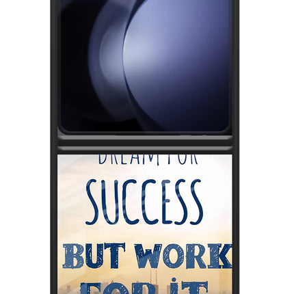 Never Dream For Success But Work For It Samsung Galaxy Z Flip5 Glass Case