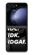 Idc Idk Idgaf Samsung Galaxy Z Flip5 Glass Case