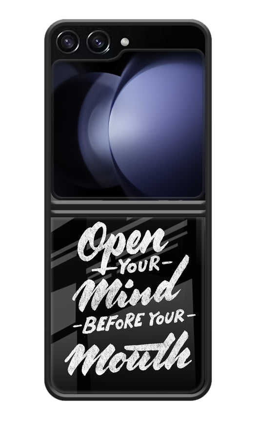 Open Your Mind Before Your Mouth Samsung Galaxy Z Flip5 Glass Case