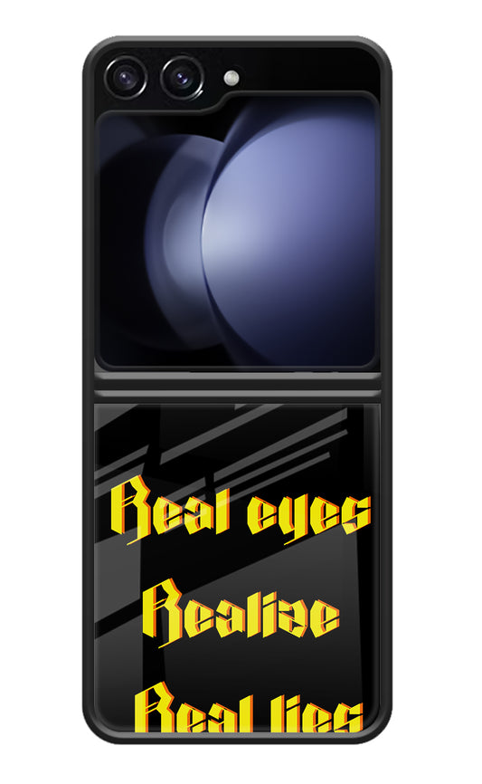 Real Eyes Realize Real Lies Samsung Galaxy Z Flip5 Glass Case