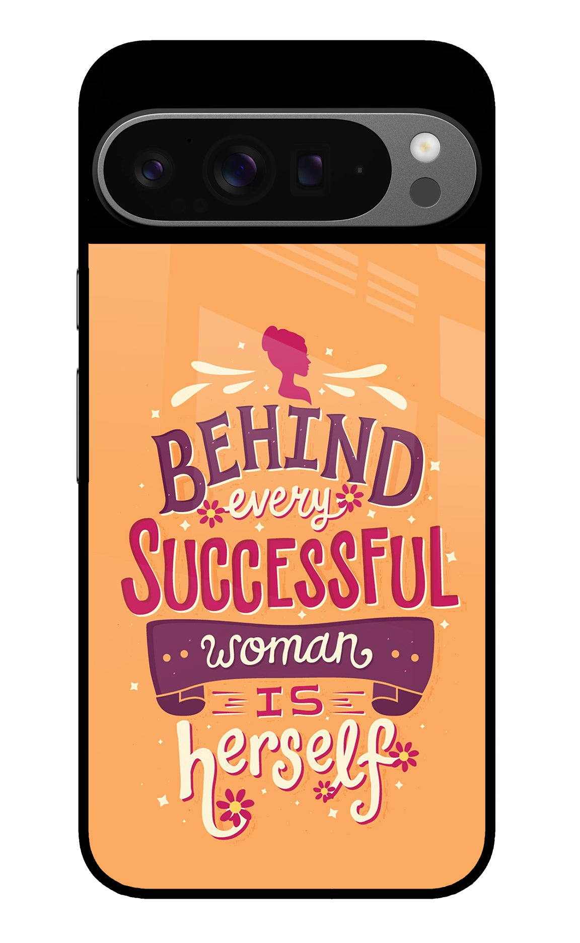 Behind Every Successful Woman There Is Herself Google Pixel 9 Pro XL Glass Case