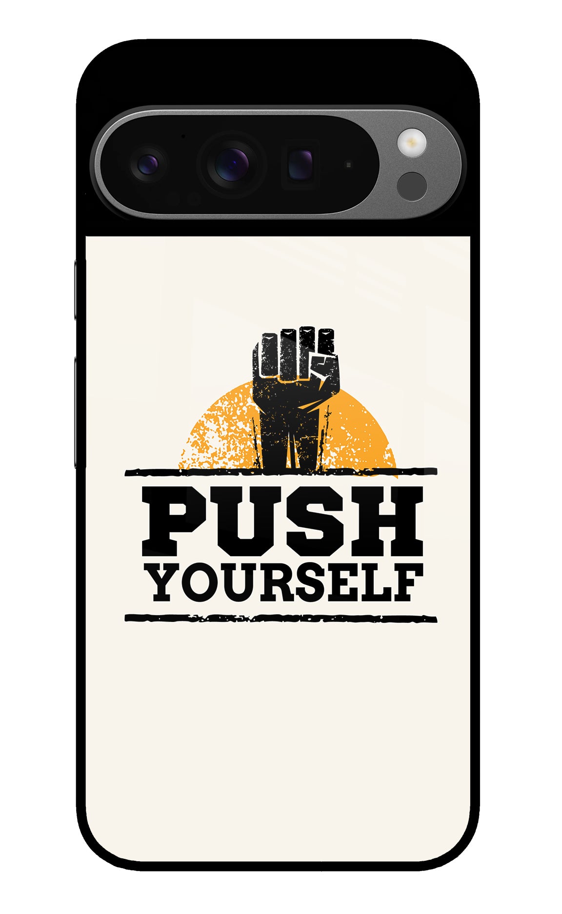 Push Yourself Google Pixel 9 Pro XL Glass Case