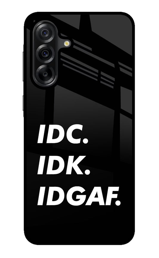 Idc Idk Idgaf Samsung A36 5G Glass Case