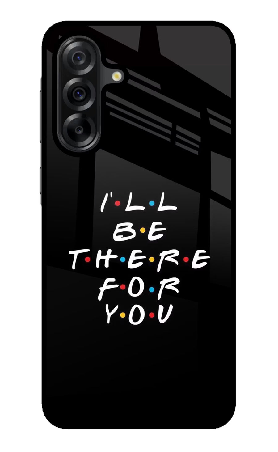I'll Be There For You Samsung A36 5G Back Cover, Metal case