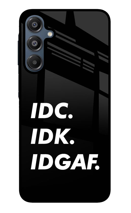 Idc Idk Idgaf Samsung A16 5G Glass Case