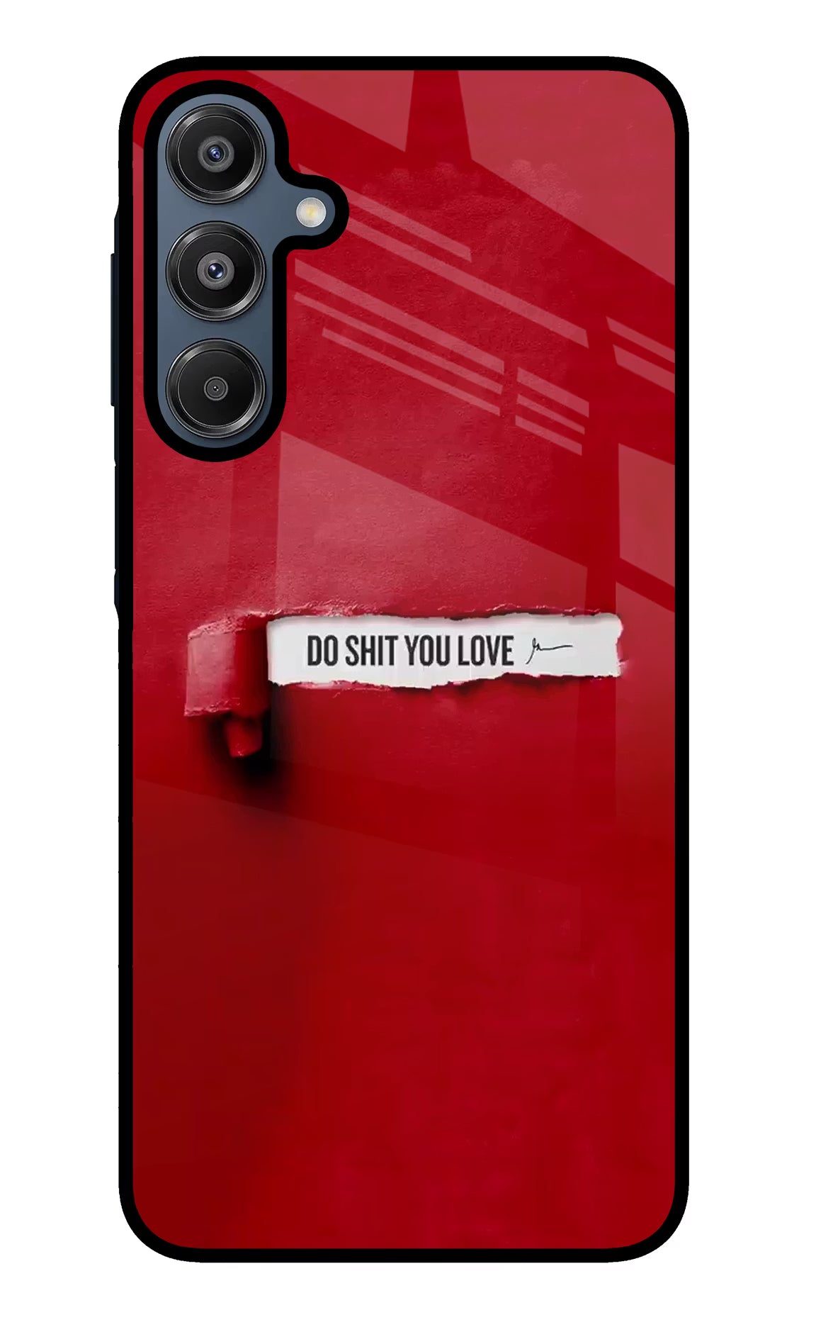 Do Shit You Love Samsung A16 5G Glass Case