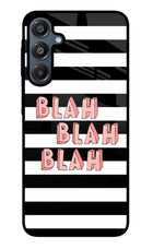 Blah Blah Blah Samsung A16 5G Glass Case