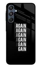 Again Again Gain Samsung A16 5G Glass Case