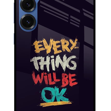 Everything Will Be Ok Samsung S25 Glass Case