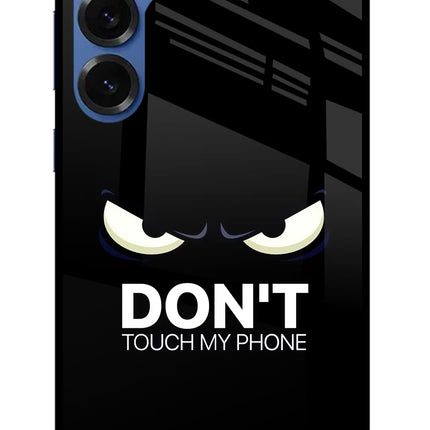 Don'T Touch My Phone Samsung S25 Glass Case