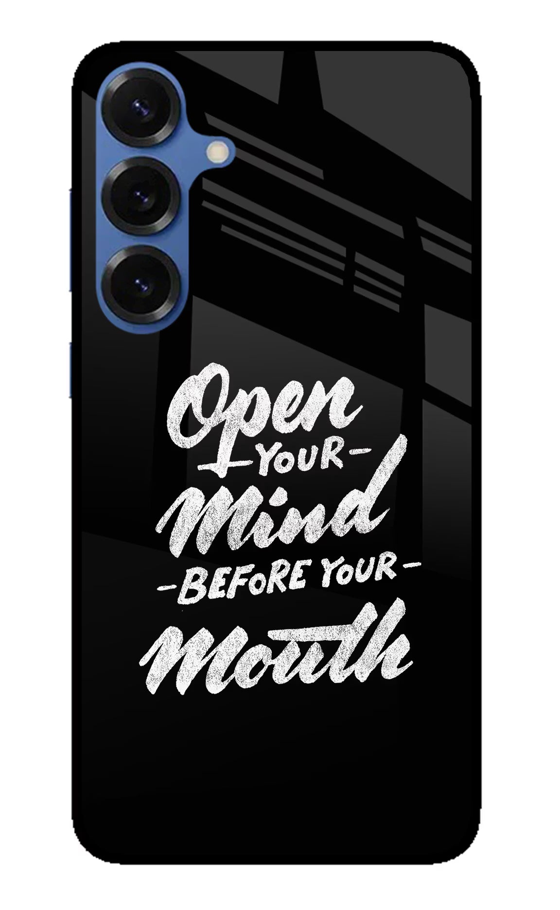 Open Your Mind Before Your Mouth Samsung S25 Glass Case