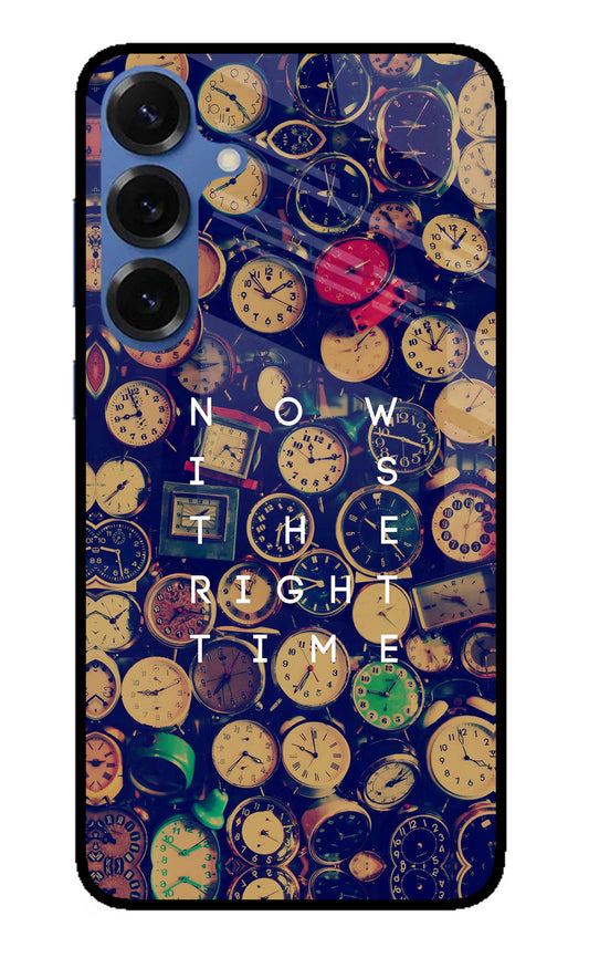 Now is the Right Time Quote Samsung S25 Glass Case