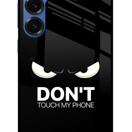 Don'T Touch My Phone Samsung S25 Plus Glass Case