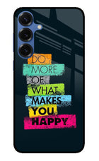 Do More Of What Makes You Happy Samsung S25 Plus Glass Case