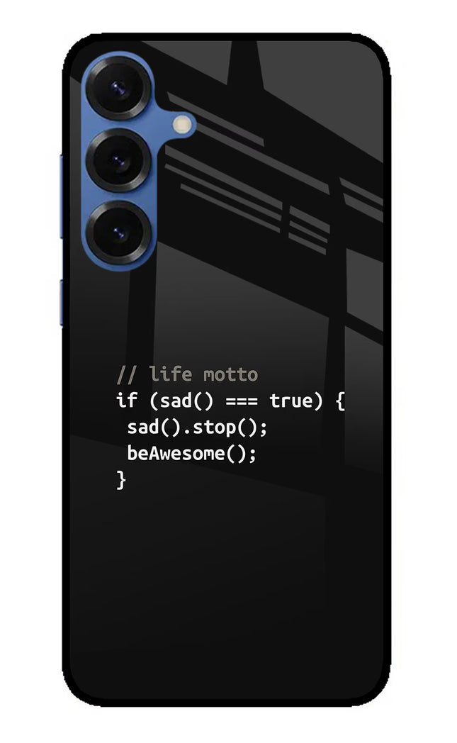 Life Motto Code Samsung S25 Plus Glass Case