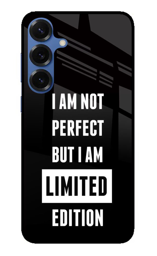 I Am Not Perfect But I Am Limited Edition Samsung S25 Plus Glass Case