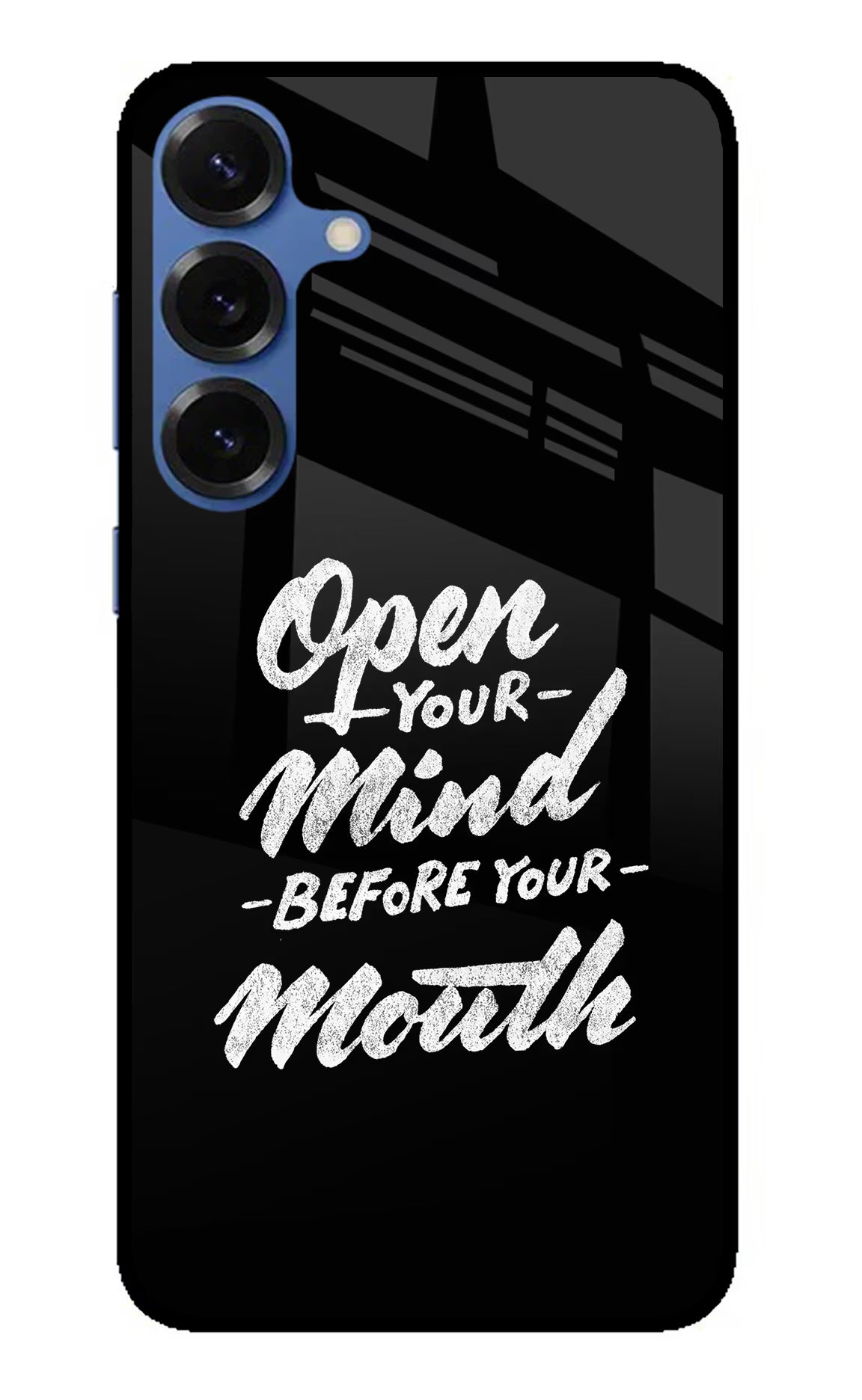 Open Your Mind Before Your Mouth Samsung S25 Plus Glass Case