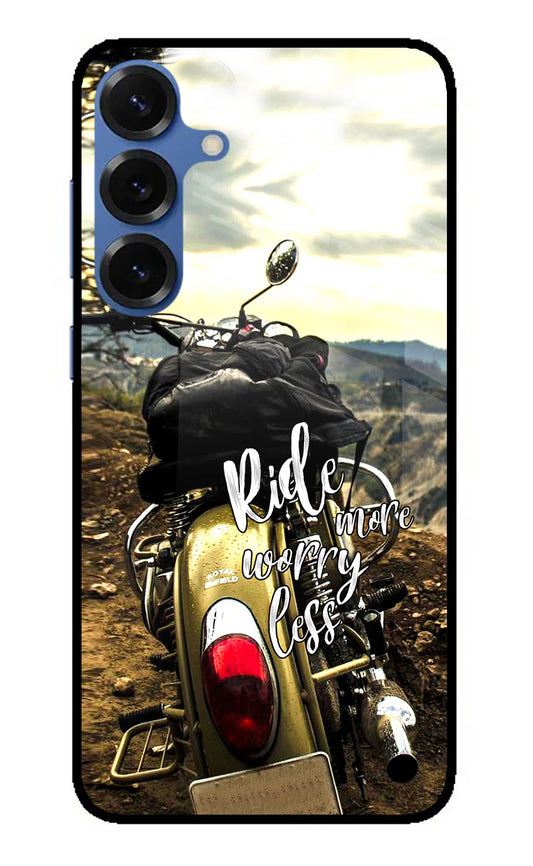Ride More Worry Less Samsung S25 Plus Glass Case