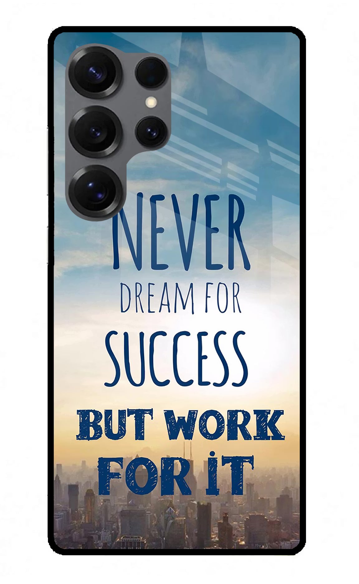 Never Dream For Success But Work For It Samsung S25 Ultra Glass Case Back Cover by Casekaro