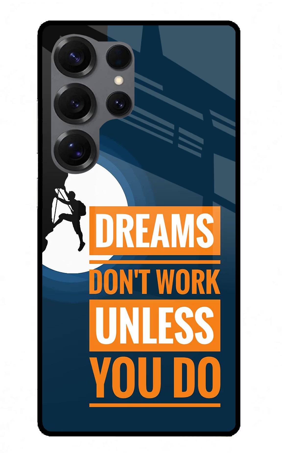 Dreams Don’T Work Unless You Do Samsung S25 Ultra Glass Case Back Cover by Casekaro
