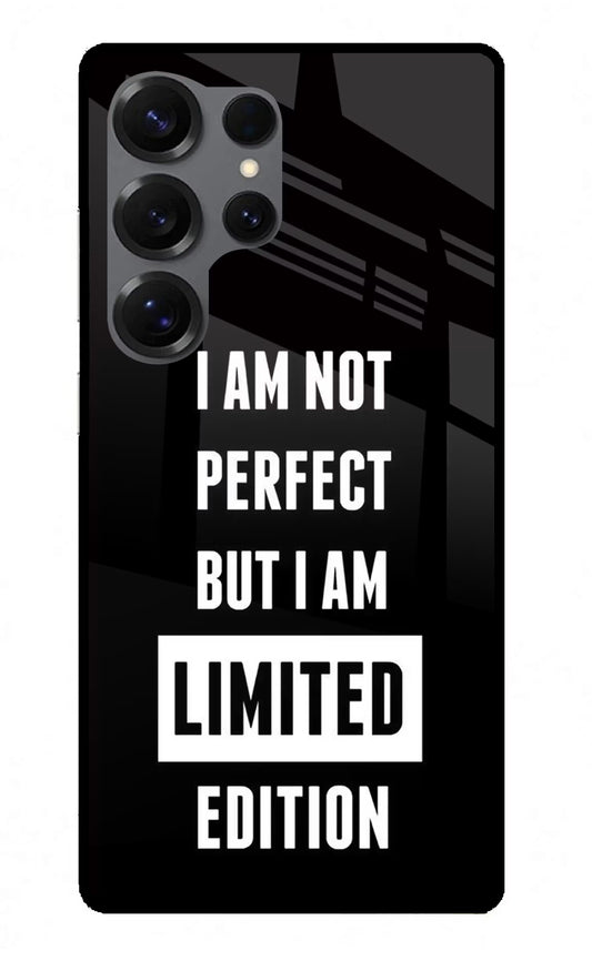I Am Not Perfect But I Am Limited Edition Samsung S25 Ultra Glass Case