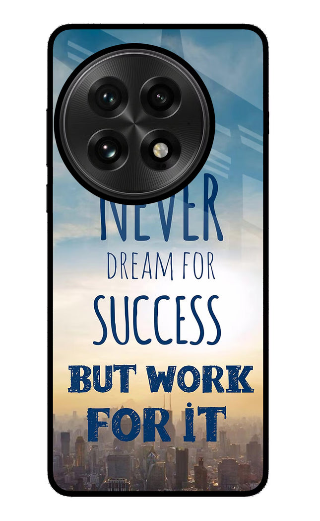 Never Dream For Success But Work For It OnePlus 13 Glass Case