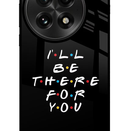 I'll Be There For You OnePlus 13 Glass Case