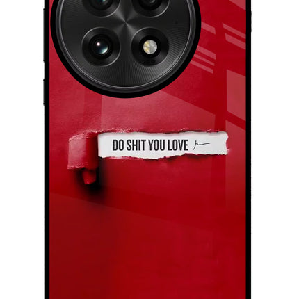 Do Shit You Love OnePlus 13 Glass Case
